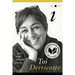 I: New and Selected Poems, Paperback - Toi Derricotte imagine