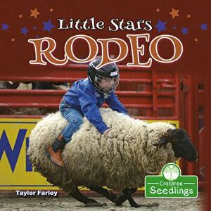 Little Stars Rodeo, Library Binding - Taylor Farley imagine