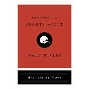 Becoming a Sports Agent, Hardcover - Gary Rivlin imagine
