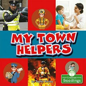 My Town Helpers, Library Binding - Taylor Farley imagine