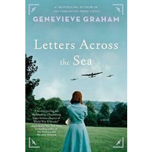 Letters Across the Sea, Paperback - Genevieve Graham imagine