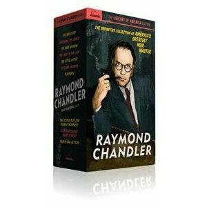 Raymond Chandler: The Library of America Edition Set, Boxed set - Raymond Chandler imagine