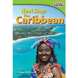 Next Stop: The Caribbean (Early Fluent), Paperback - Ginger McDonnell imagine