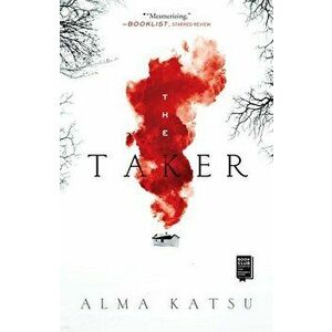 The Taker, 1: Book One of the Taker Trilogy, Paperback - Alma Katsu imagine