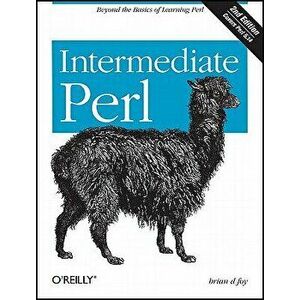 Intermediate Perl: Beyond the Basics of Learning Perl, Paperback - Randal L. Schwartz imagine