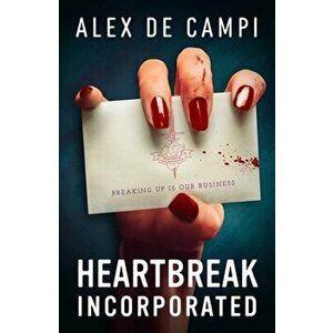 Heartbreak Incorporated, Paperback - Alex de Campi imagine