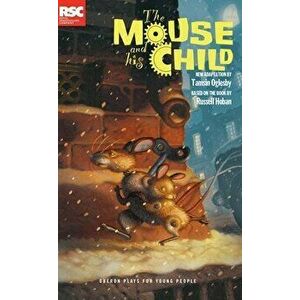 The Mouse and His Child, Paperback - Tamsin Oglesby imagine