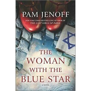 The Woman with the Blue Star, Hardcover - Pam Jenoff imagine