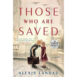 Those Who Are Saved, Paperback - Alexis Landau imagine