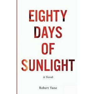 Eighty Days of Sunlight, Paperback - Thought Catalog imagine