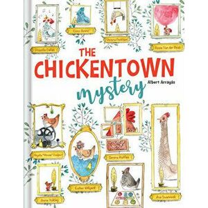 The Chickentown Mystery, Hardcover - Albert Arrayás imagine
