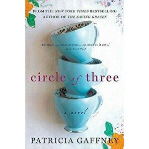 Circle of Three, Paperback - Patricia Gaffney imagine