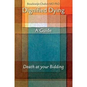 Dignified Dying, Paperback - Boudewijn Chabot imagine