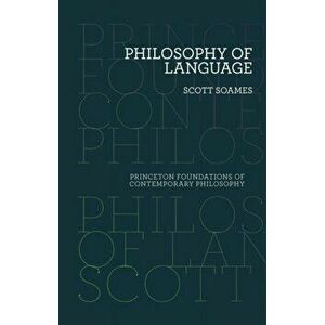 Philosophy of Language, Paperback - Scott Soames imagine