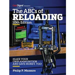 The Abc's of Reloading, 10th Edition, Paperback - Philip Massaro imagine