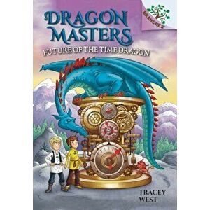 Future of the Time Dragon: A Branches Book (Dragon Masters #15) (Library Edition), 15, Hardcover - Tracey West imagine