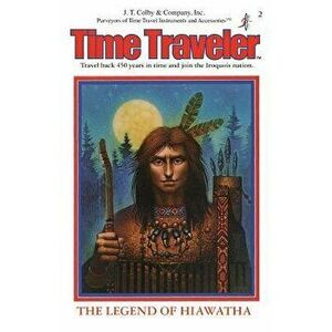 The Legend of Hiawatha, Paperback - Carol Gaskin imagine