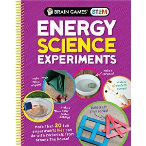 Brain Games Stem - Energy Science Experiments: More Than 20 Fun Experiments Kids Can Do with Materials from Around the House! - *** imagine