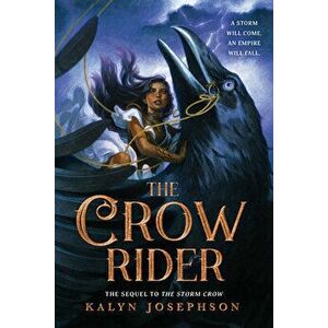 The Crow Rider, Paperback - Kalyn Josephson imagine