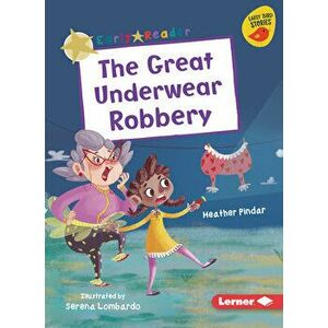 The Great Underwear Robbery, Paperback - Heather Pindar imagine