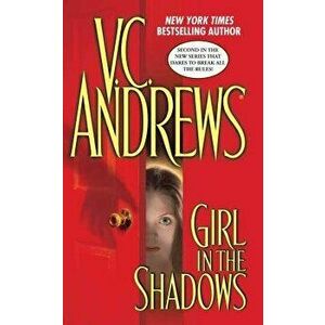 Girl in the Shadows, 2, Paperback - V. C. Andrews imagine