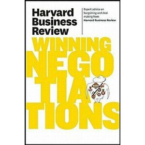 Harvard Business Review on Winning Negotiations, Paperback - Harvard Business Review imagine