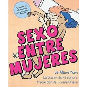 Sexo Entre Mujeres, Paperback - Allison Moon imagine