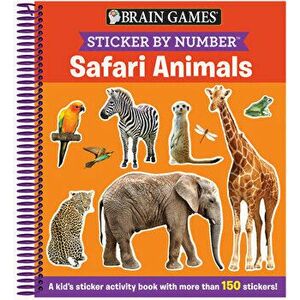 Brain Games - Sticker by Number: Safari Animals (Ages 3 to 6): A Kid's Sticker Activity Book with More Than 150 Stickers! [With Sticker(s)] - *** imagine