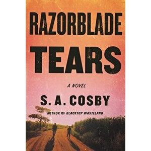Razorblade Tears, Hardcover - S. a. Cosby imagine