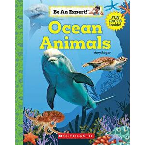 Ocean Animals (Be an Expert!) (Library Edition), Hardcover - Amy Edgar imagine