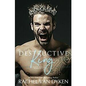 Destructive King, Paperback - Rachel Van Dyken imagine