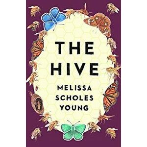 The Hive, Hardcover - Melissa Scholes Young imagine