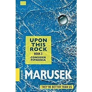 Upon This Rock: Consider Pipnonia, Paperback - David Marusek imagine