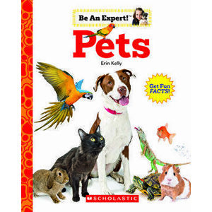 Pets (Be an Expert!) (Library Edition), Hardcover - Erin Kelly imagine