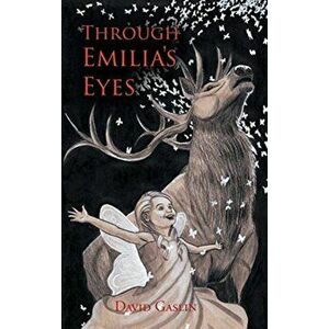 Through Emilia's Eyes, Hardcover - David Gaslin imagine
