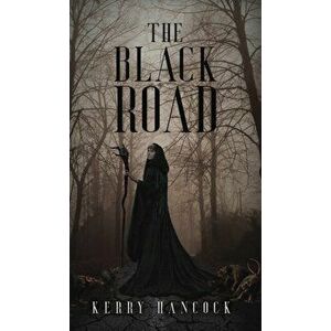 The Black Road, Hardcover - Kerry Hancock imagine