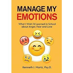 Manage My Emotions, Hardcover - Kenneth Martz imagine