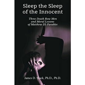 Sleep the Sleep of the Innocent, Paperback - James D. Slack imagine