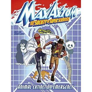 Animal Extinction Emergency: A Max Axiom Super Scientist Adventure, Hardcover - Emily Sohn imagine