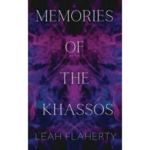 Memories of the Khassos, Hardcover - Leah Flaherty imagine