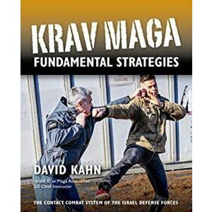 Krav Maga Fundamental Strategies, Paperback - David Kahn imagine