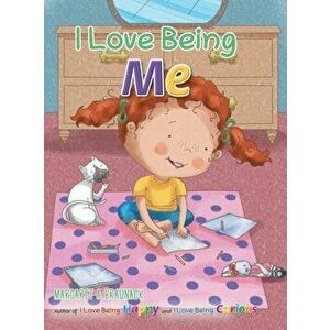 I Love Being Me, Hardcover - Margaret Braunack imagine