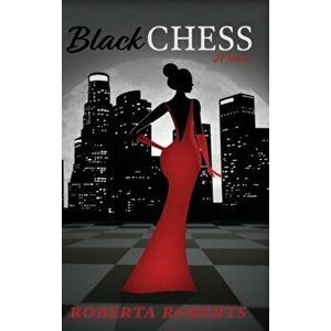 Black Chess, Hardcover - Roberta Roberts imagine