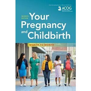 Your Pregnancy and Childbirth: Month to Month, Paperback - *** imagine