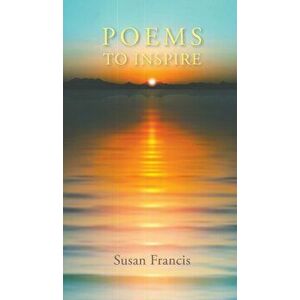 Poems To Inspire, Hardcover - Susan Francis imagine