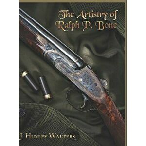 The Artistry of Ralph P. Bone, Hardcover - J. Huxley Walters imagine