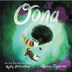 Oona, Hardcover - Kelly Dipucchio imagine