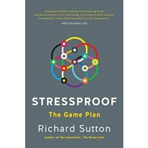 Stressproof: The Game Plan, Paperback - Richard Sutton imagine