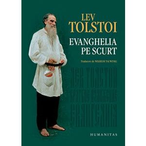 Evanghelia pe scurt - Lev Tolstoi imagine