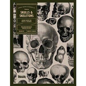 Skulls and Skeletons: An Image Archive and Anatomy Reference Book for Artists and Designers: An Image Archive and Drawing Reference Book for - Kale Ja imagine